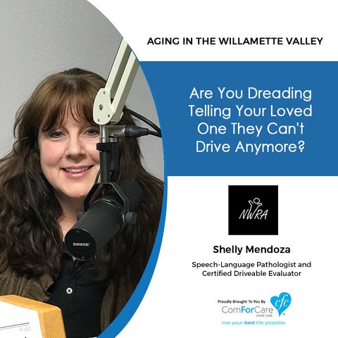 11/20/18: Shelly Mendoza with Northwest Rehabilitation Associates | Are you dreading telling your loved one they can't drive anymore?