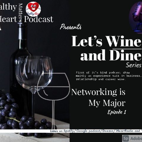 Let's Wine And Dine Series - Episode 1