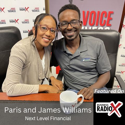 Empowering Business Success, with Paris and James Williams, Next Level Financial