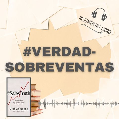 #VERDADSOBREVENTAS 📗 Resumen del Libro - Ideas Clave de MIKE WEINBERG (Baja tu PDF📥)