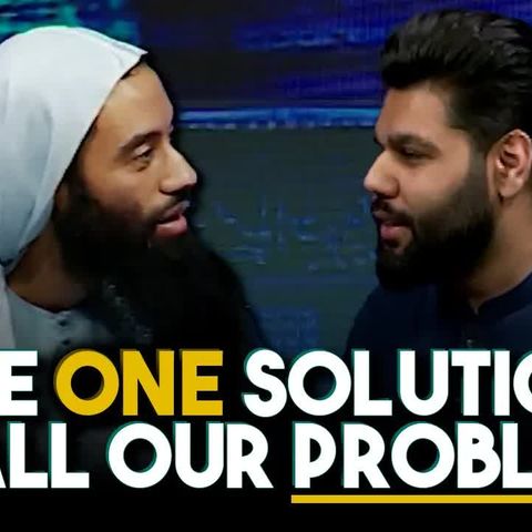 The ONE Solution To All Our Problems!