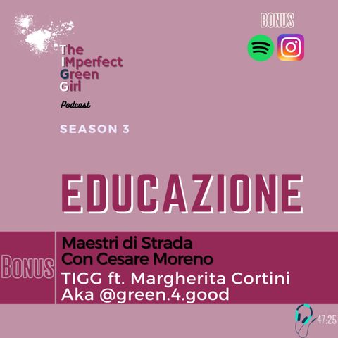 BONUS - İntervista a Cesare Moreno, Associazione Maestri di Strada. Ft. Margherita aka @green.4.good