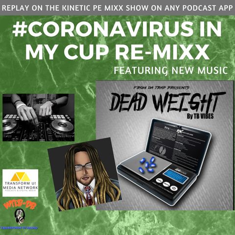 #Coronavirus In My Cup #LiveDJ Re-MIXX featured #Music by TB Vibes