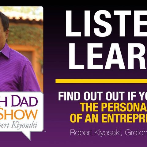 FIND OUT IF YOU HAVE THE PERSONALITY OF AN ENTREPRENEUR—Robert Kiyosaki, Gretchen Rubin