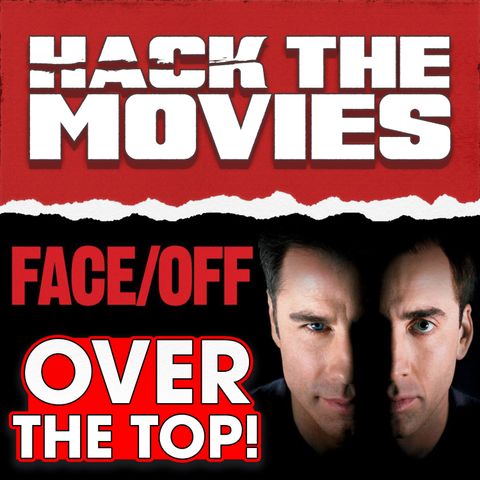 Face/Off is Over The Top - Talking About Tapes (#234)