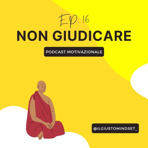 Podcast Motivazionale: "Non giudicare"