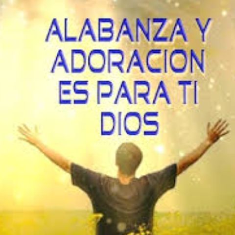 La alabanza a Dios es ejercicio para el alma. ¡Practica!