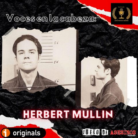 T4 E28 Salvando al mundo: Herbert Mullin