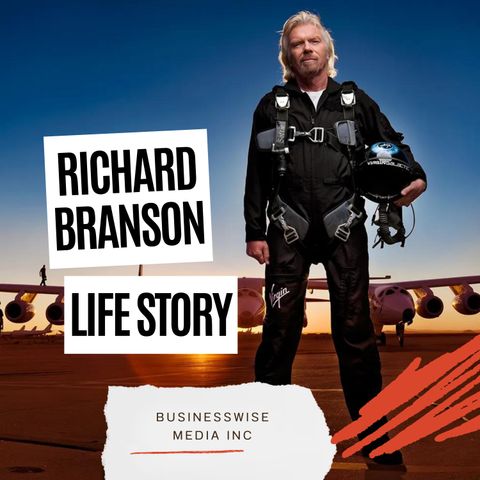 Richard Branson Life Story - Like a Virgin