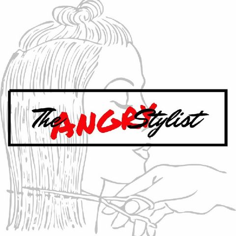 The Angry Stylist Ep. 1:The Intro.
