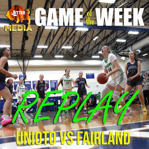 Litter Media Game of the Week - Unioto vs Fairland - Girls Basketball February 28, 2024