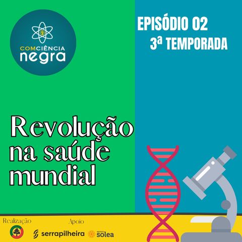 EP 02 T3 - BIOLOGIA: Revolução na saúde mundial