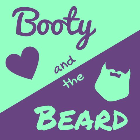 Booty and The Beard Episode 7
