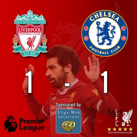 Liverpool v Chelsea - Match Review
