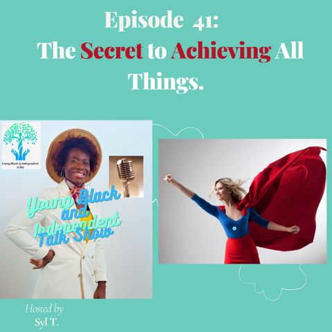 The Secret To Achieving All Things.  Not what you think!