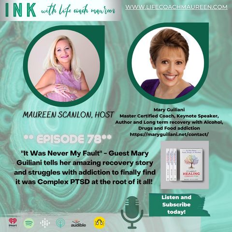 "It Was Never My Fault"- Episode 78- Guest Mary Guiliani