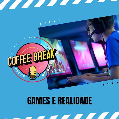 Coffee Break #31: Quebraremos as barreiras entre games e realidade?