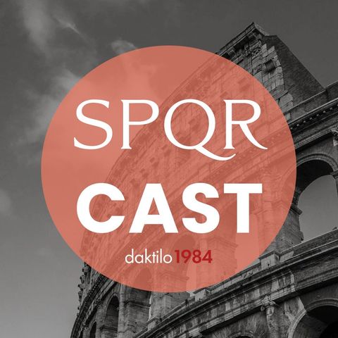 SPQRCAST #5 | Roma'da Cumhuriyetin Kurulması ve İlk Darbe Girişimi