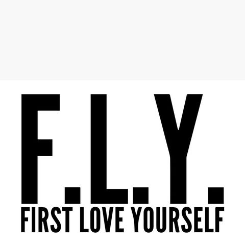 First Love Yourself And Others Will Love You Back.