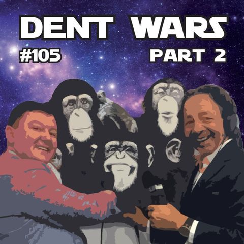 #105 'DENT WARS #2’