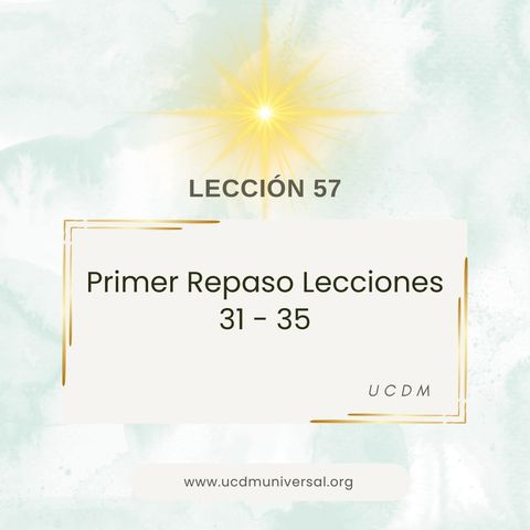 Lección 57 Primer Repaso Lecciones 31 - 35