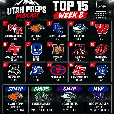 UTAH PREPS PODCAST — WEEK 8