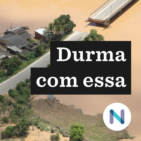 Chuvas na Bahia e em Minas: o fator humano e os extremos do clima