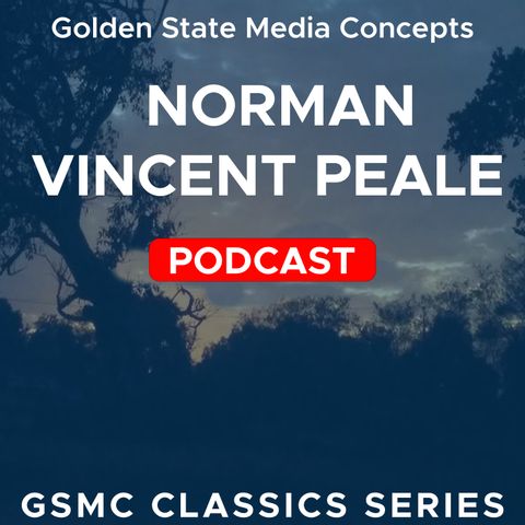 How to Develop the Power of Enthusiasm | GSMC Classics: Norman Vincent Peale