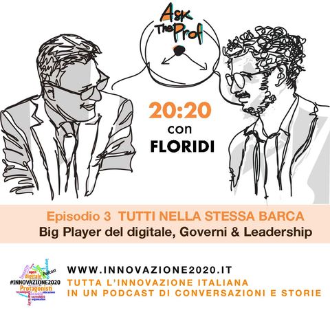 2020 con Floridi | Ask the prof | Episodio 3 | Big Player del digitale, Governi & Leadership