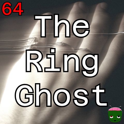 64: The Ring Ghost