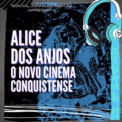 Alice dos Anjos: o novo cinema conquistense