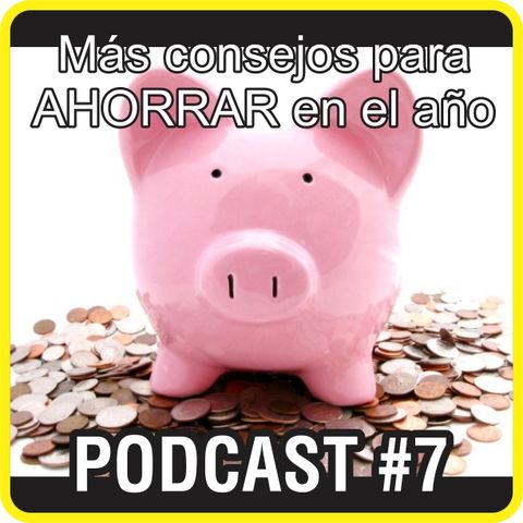 Podcast_007_Mas_Consejos_Para_Ahorrar