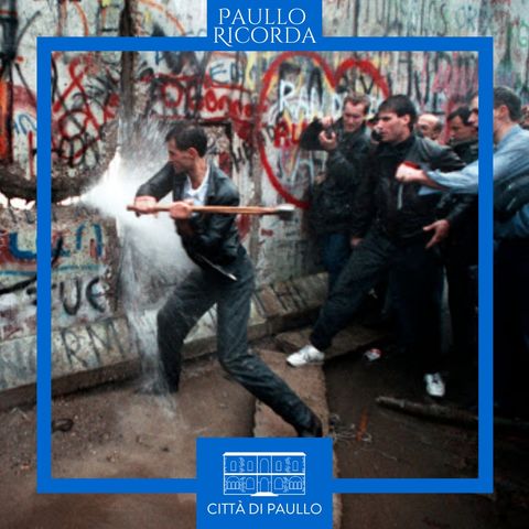 #PaulloRicorda 9 novembre 1989: cade il Muro di Berlino
