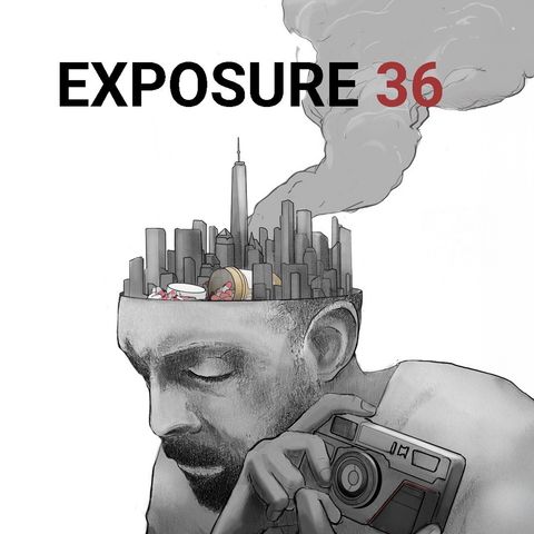 Episode 792: Exposure 36 (2022)