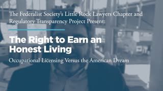 The Right to Earn an Honest Living: Occupational Licensing Versus the American Dream
