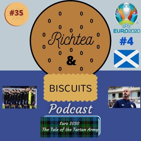 Euro 2020 #4 - Episode 34 - Scotland, The Tale of the Tartan Army