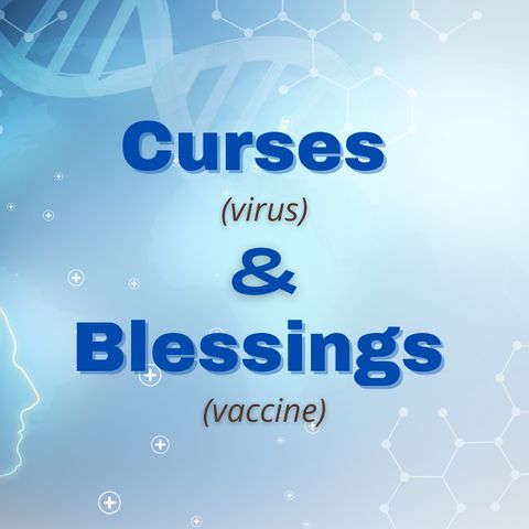 Curses (virus) and Blessings (vaccine)