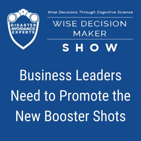 #87: Business Leaders Need to Promote the New Booster Shots
