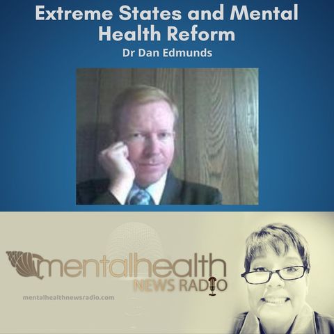 Extreme States and Mental Health Reform