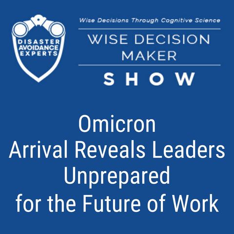 #60: Omicron Arrival Reveals Leaders Unprepared for the Future of Work