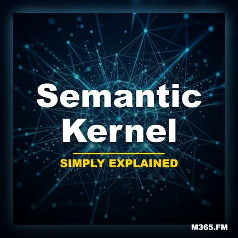 Semantic Kernel - Simply Explained