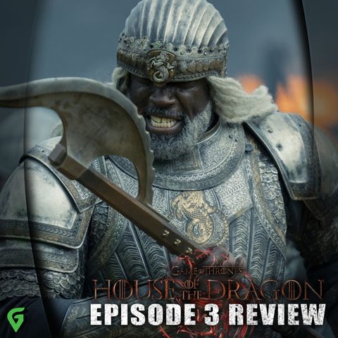 House of the Dragon Episode 3 Spoilers Review