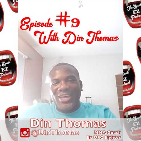 Din Thomas, Episode 9 of The SpeakEZ Podcast