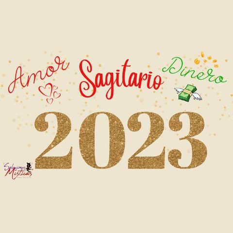 Sagitario ♐ Horóscopo del año 2023 amor❤️ y dinero💸