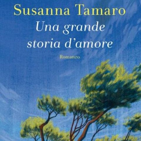 Una Grande storia d'Amore | Susanna Tamaro