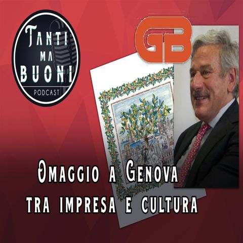 ep.17 - Omaggio a Genova tra impresa e cultura