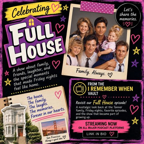 I Remember When - Full House