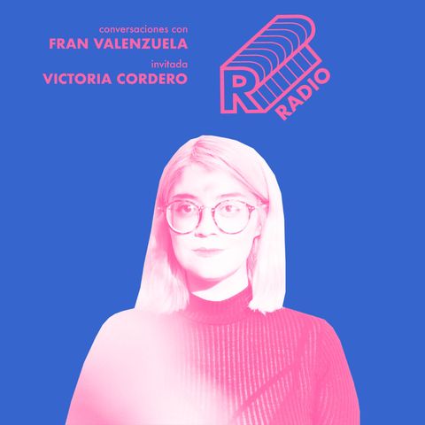 Ruidosa Radio con Victoria Cordero