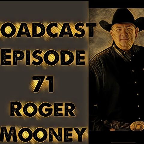 Episode 71 Roger Mooney