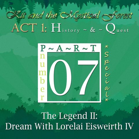 Part 7: The Legend II: Dream With Lorelai Eisweirth IV (Special Version) (Remastered)